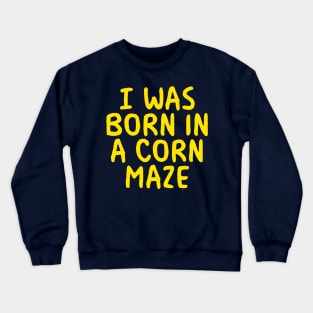 corn maze 1 Crewneck Sweatshirt